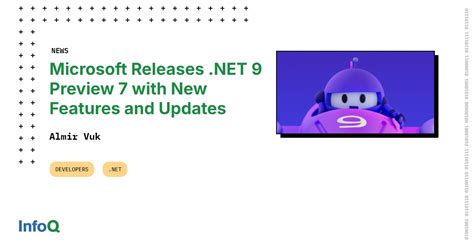 Microsoft Releases .NET 9 Preview 7 with New Features and .